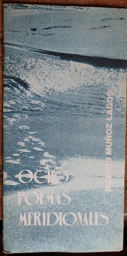 Marino Muñoz Lagos. Ocho poemas meridionales 