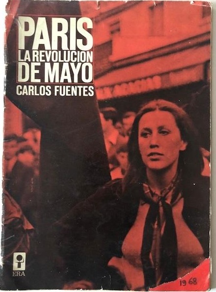 Carlos Fuentes y Antonio Gálvez.París, la Revolución de Mayo. Fotografías de Antonio Gálvez