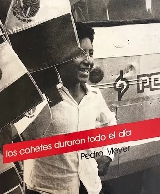 Pedro Meyer. Los cohetes duraron todo el día