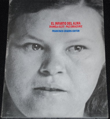 Diamela  Eltit, Paz Errazuriz - El infarto del alma